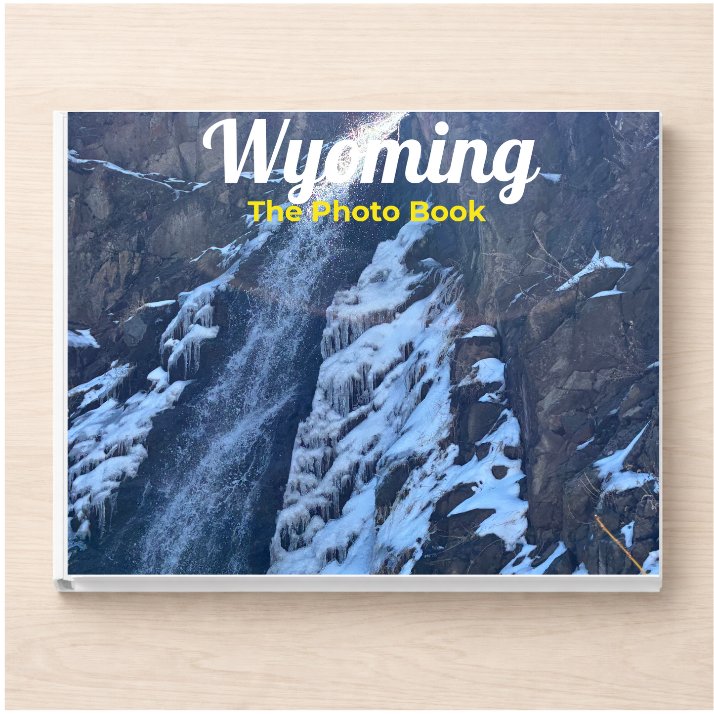 Wyoming: The Photo Book