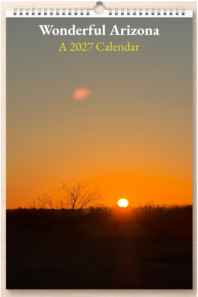Wonderful Arizona: A 2027 Calendar