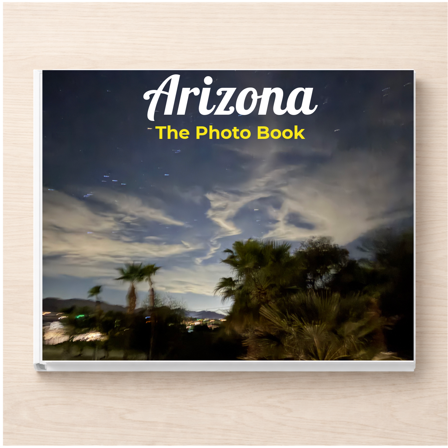 Arizona: The Photo Book