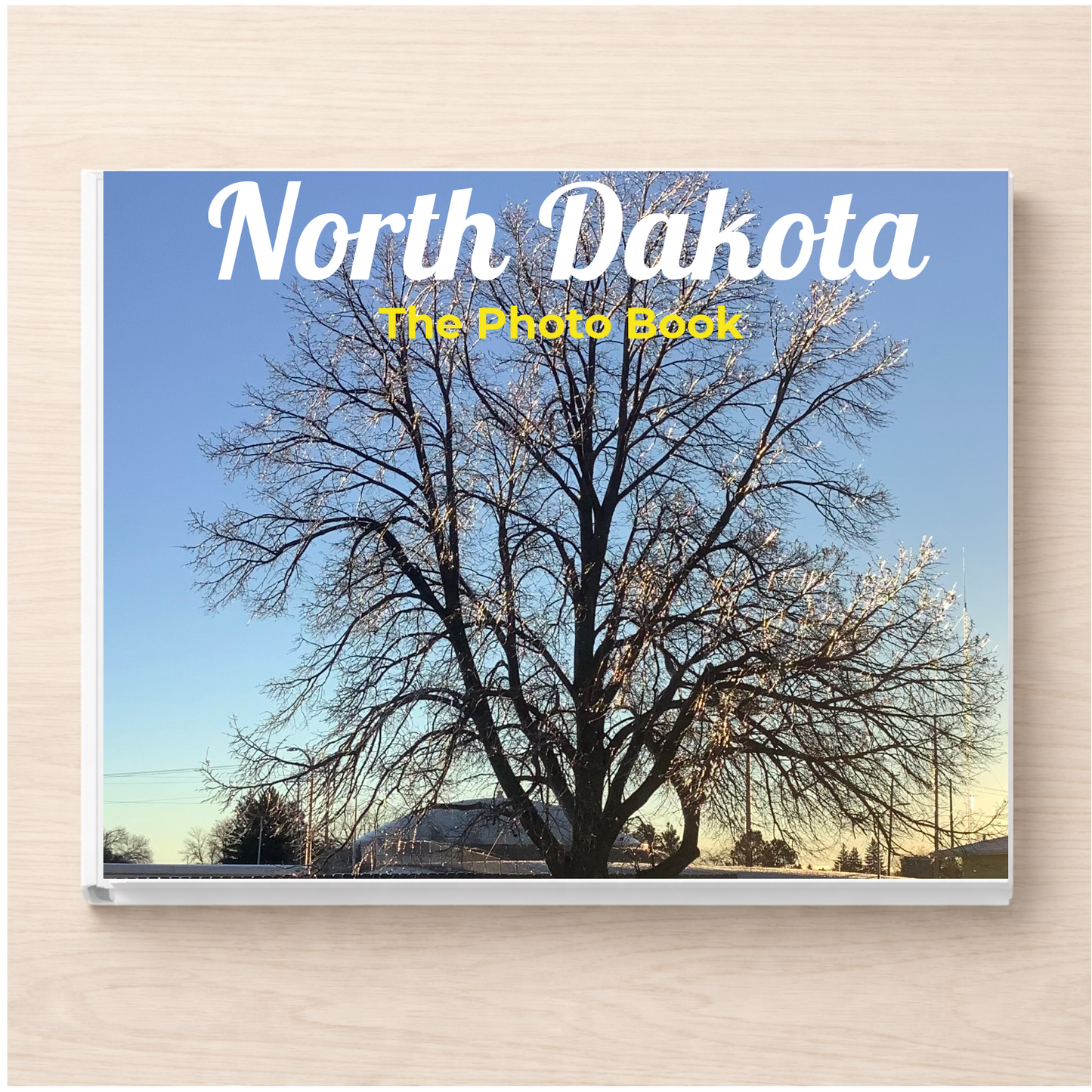 North Dakota: The Photo Book