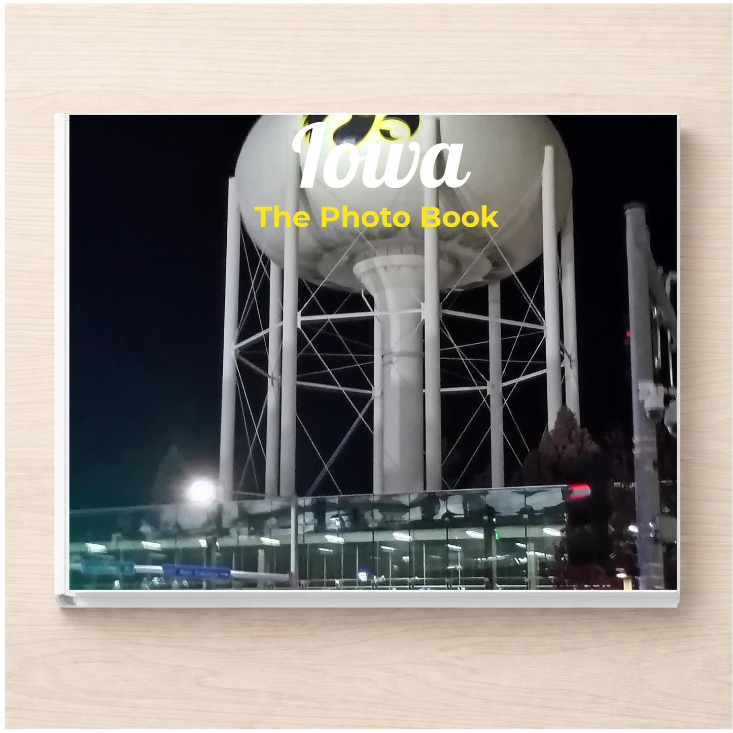 Iowa: The Photo Book