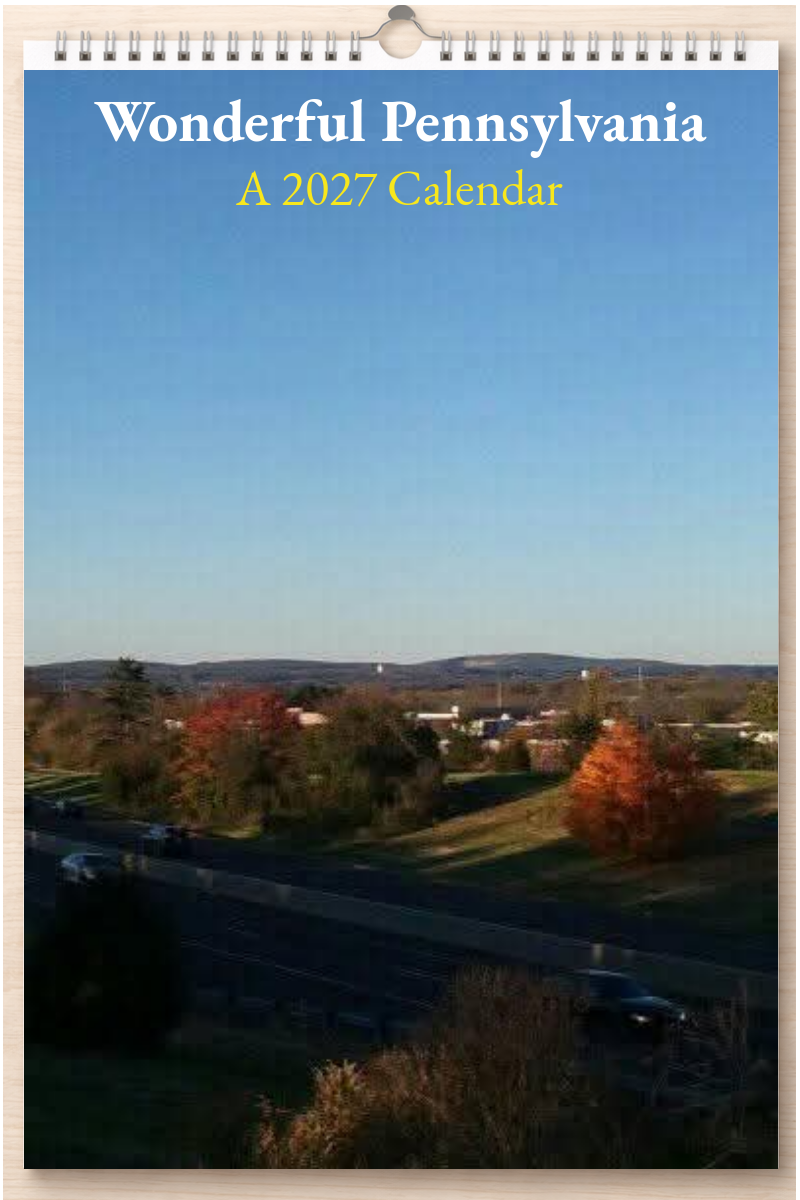 Wonderful Pennsylvania: A 2027 Calendar