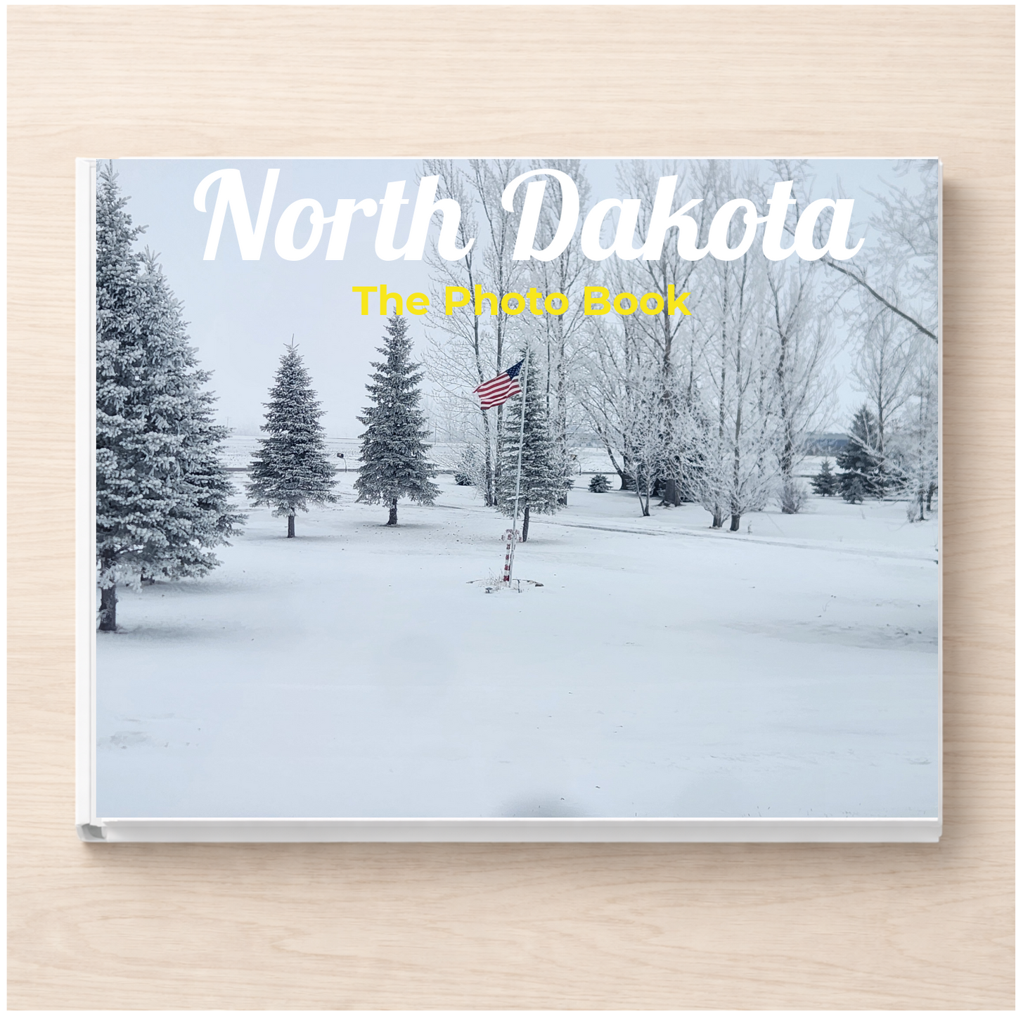 North Dakota: The Photo Book