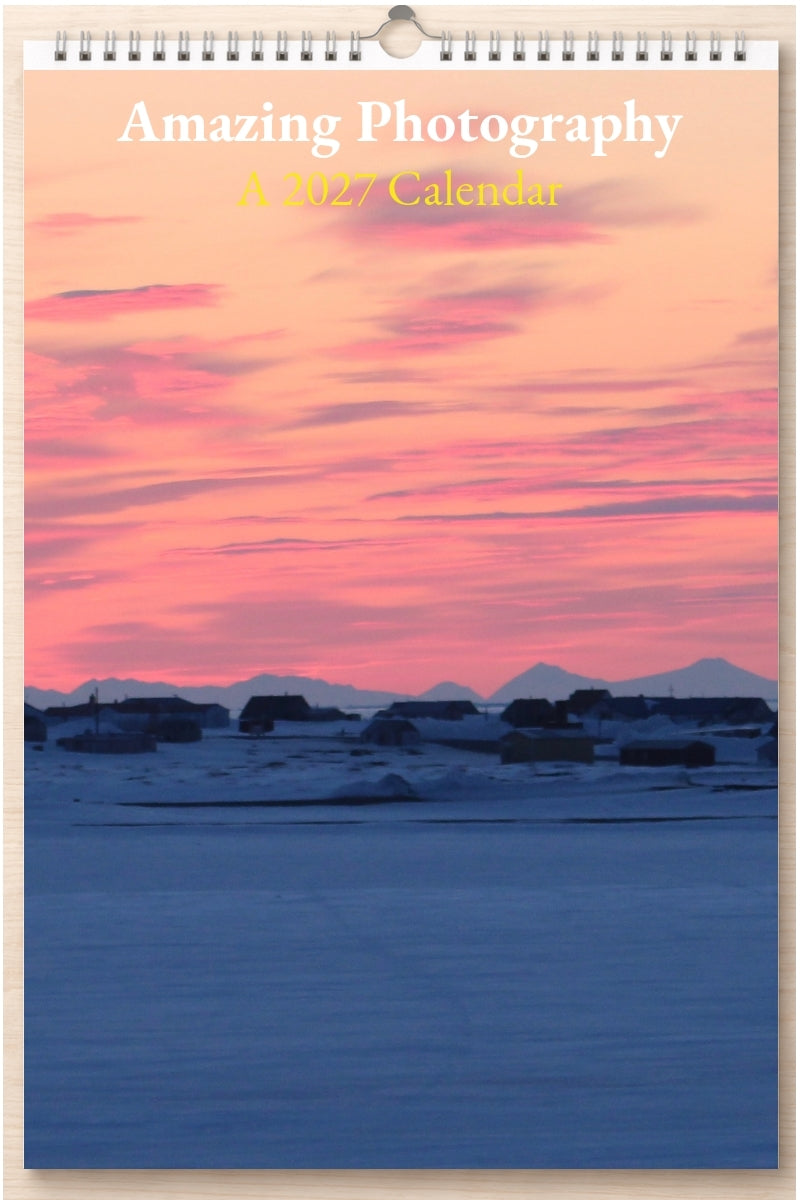 Amazing Photography: A 2027 Calendar