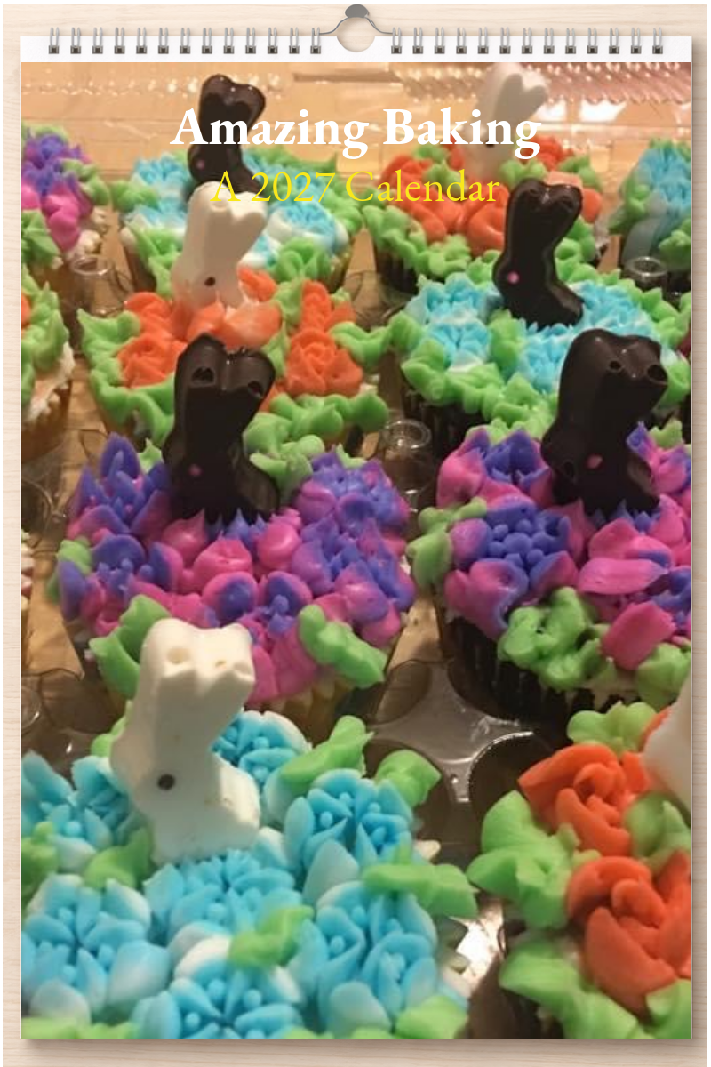 Amazing Baking: A 2027 Calendar