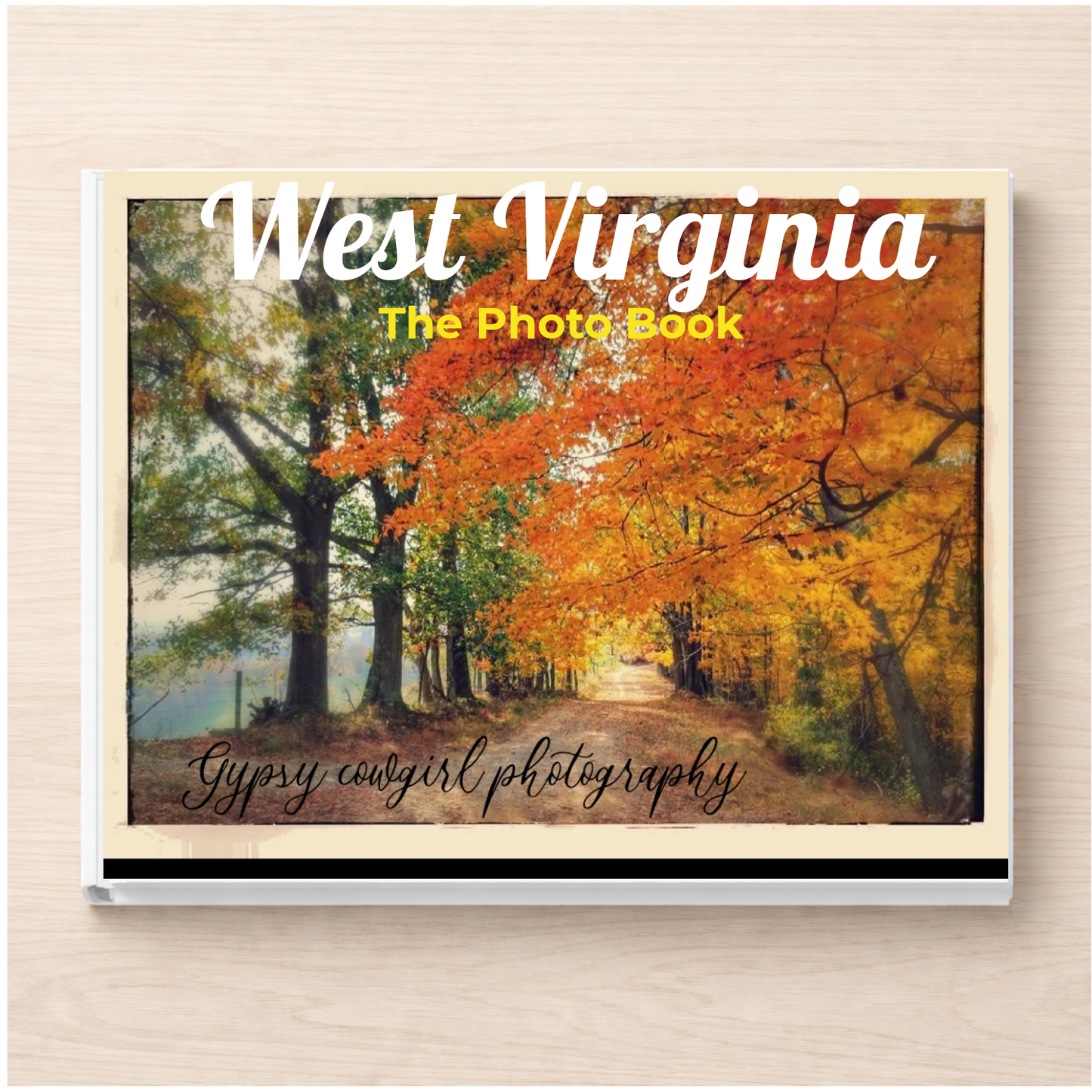 West Virginia: The Photo Book