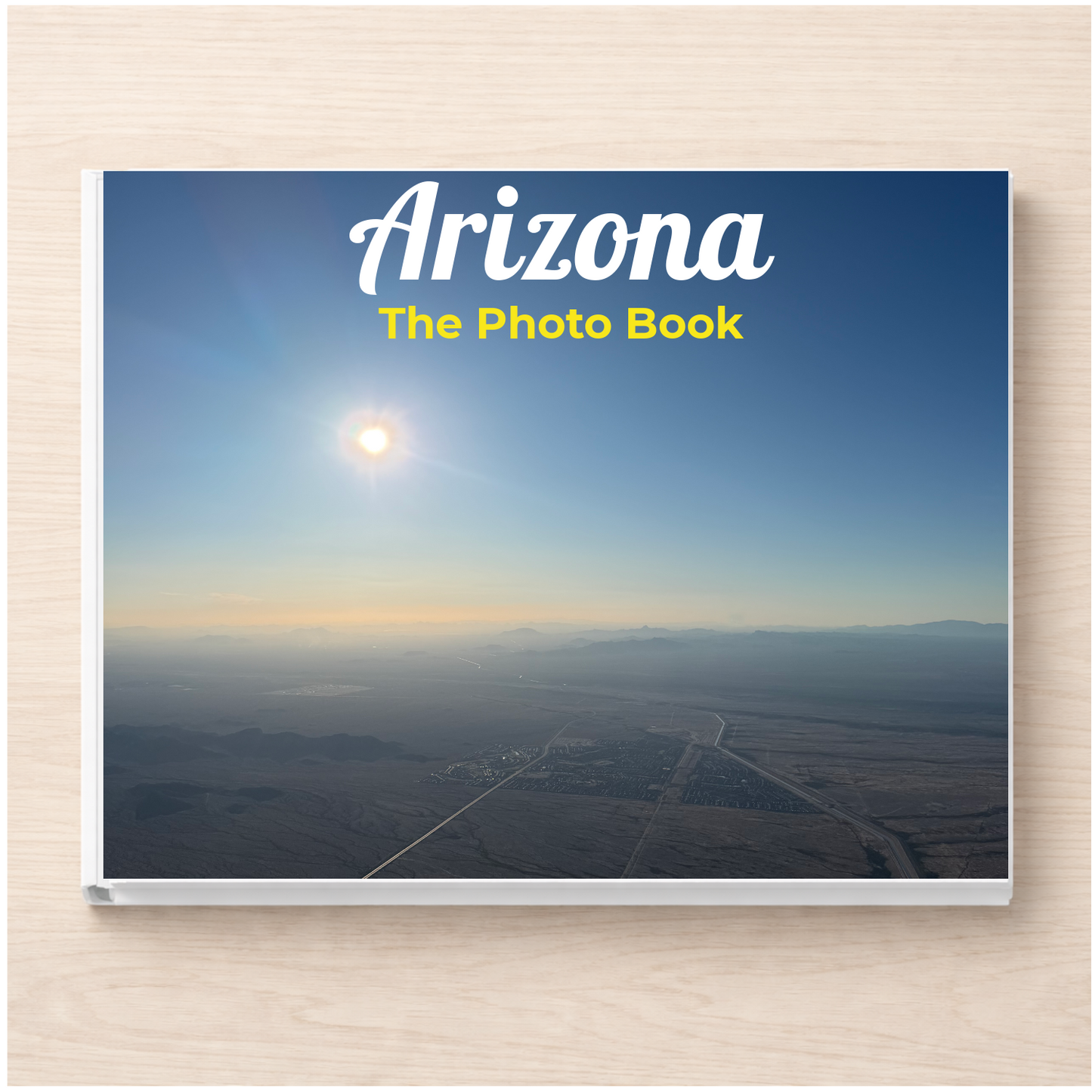 Arizona: The Photo Book