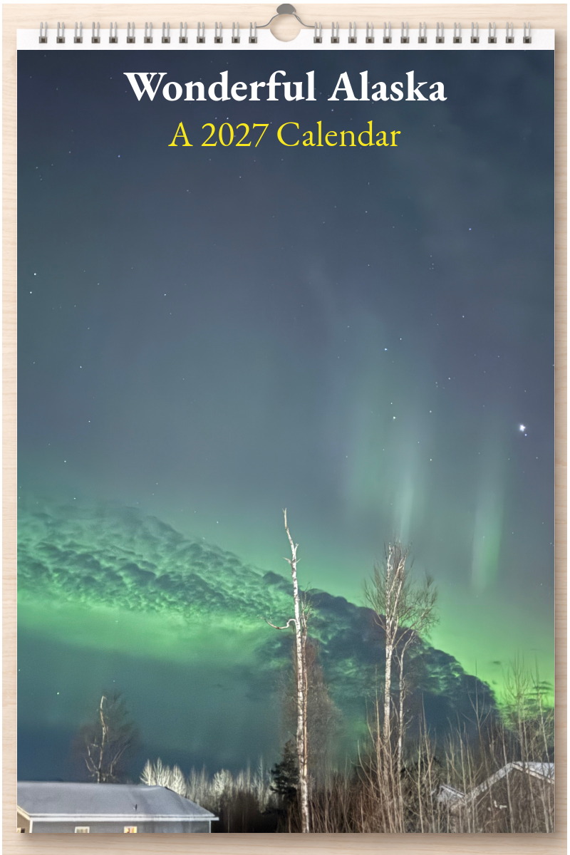 Wonderful Alaska: A 2027 Calendar
