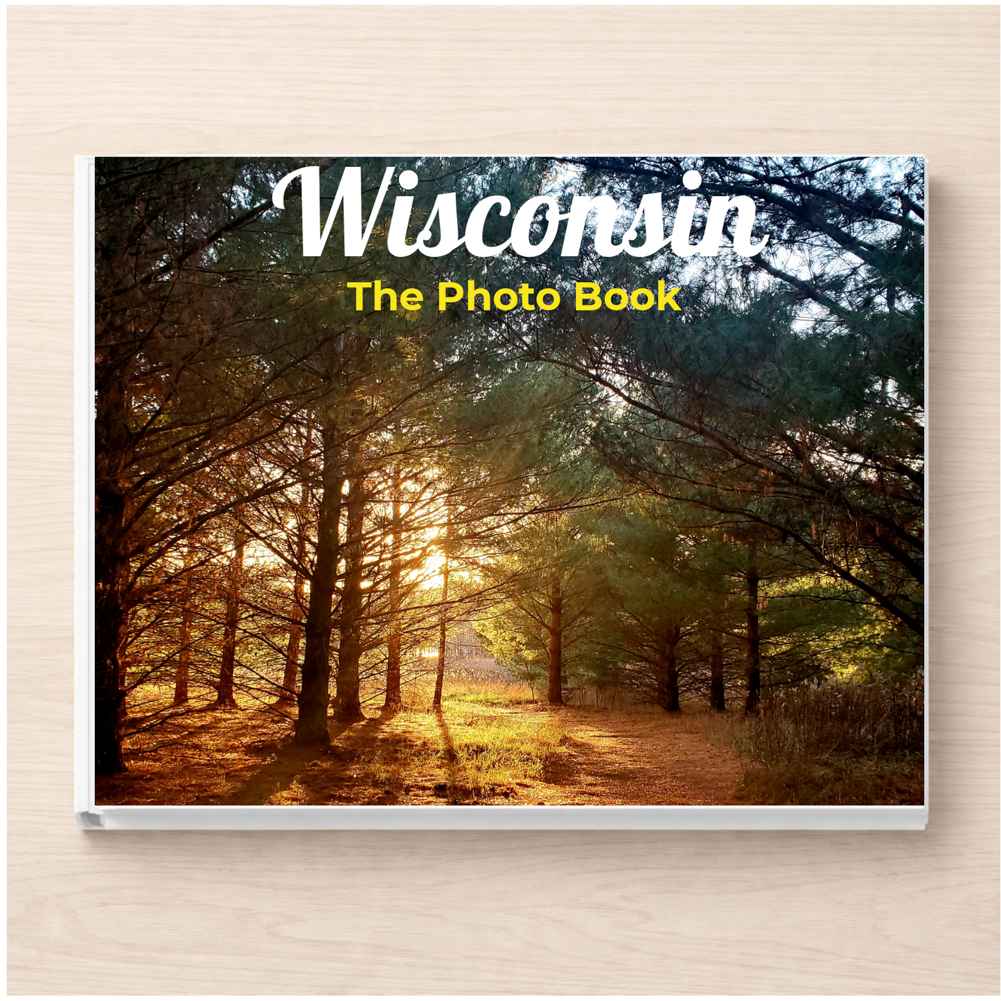 Wisconsin: The Photo Book