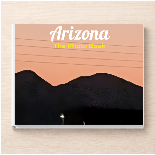 Arizona: The Photo Book