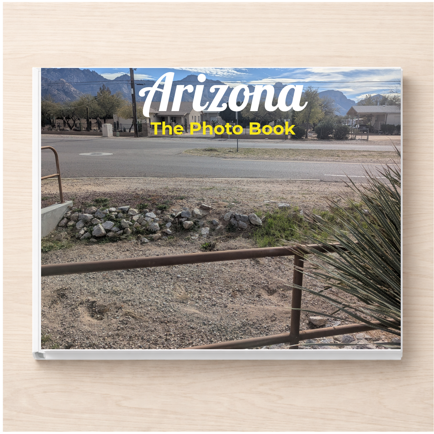 Arizona: The Photo Book