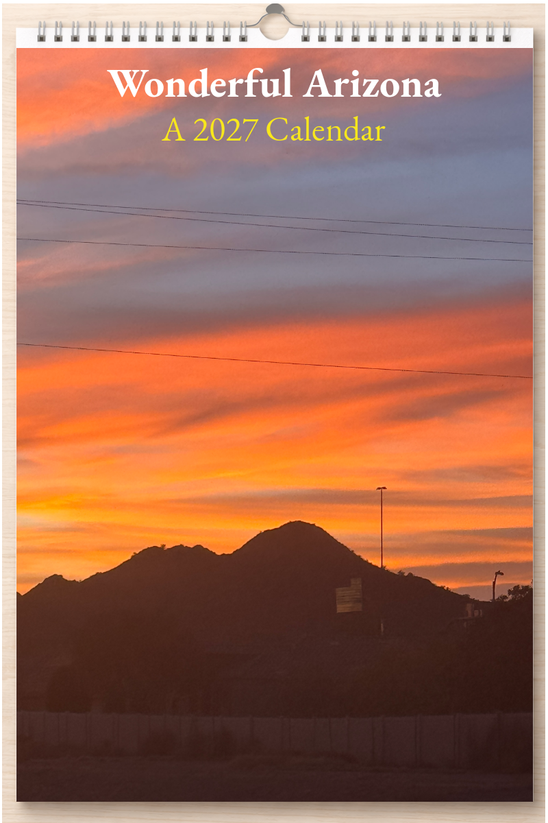 Wonderful Arizona: A 2027 Calendar