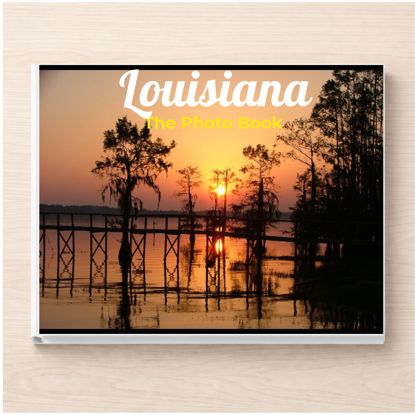 Louisiana: The Photo Book