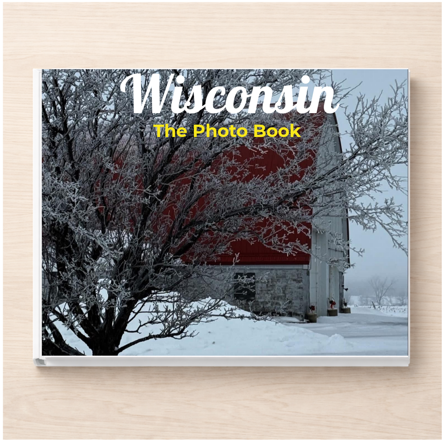 Wisconsin: The Photo Book