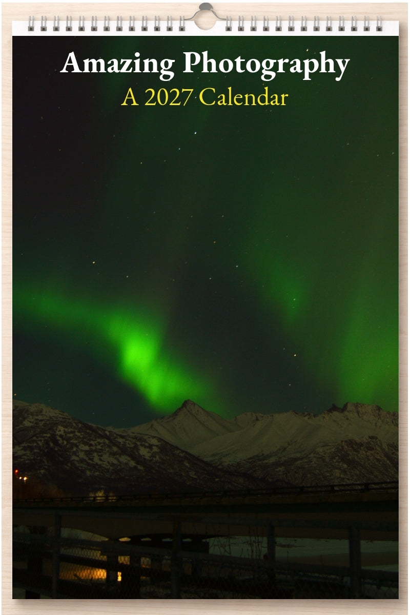Amazing Photography: A 2027 Calendar