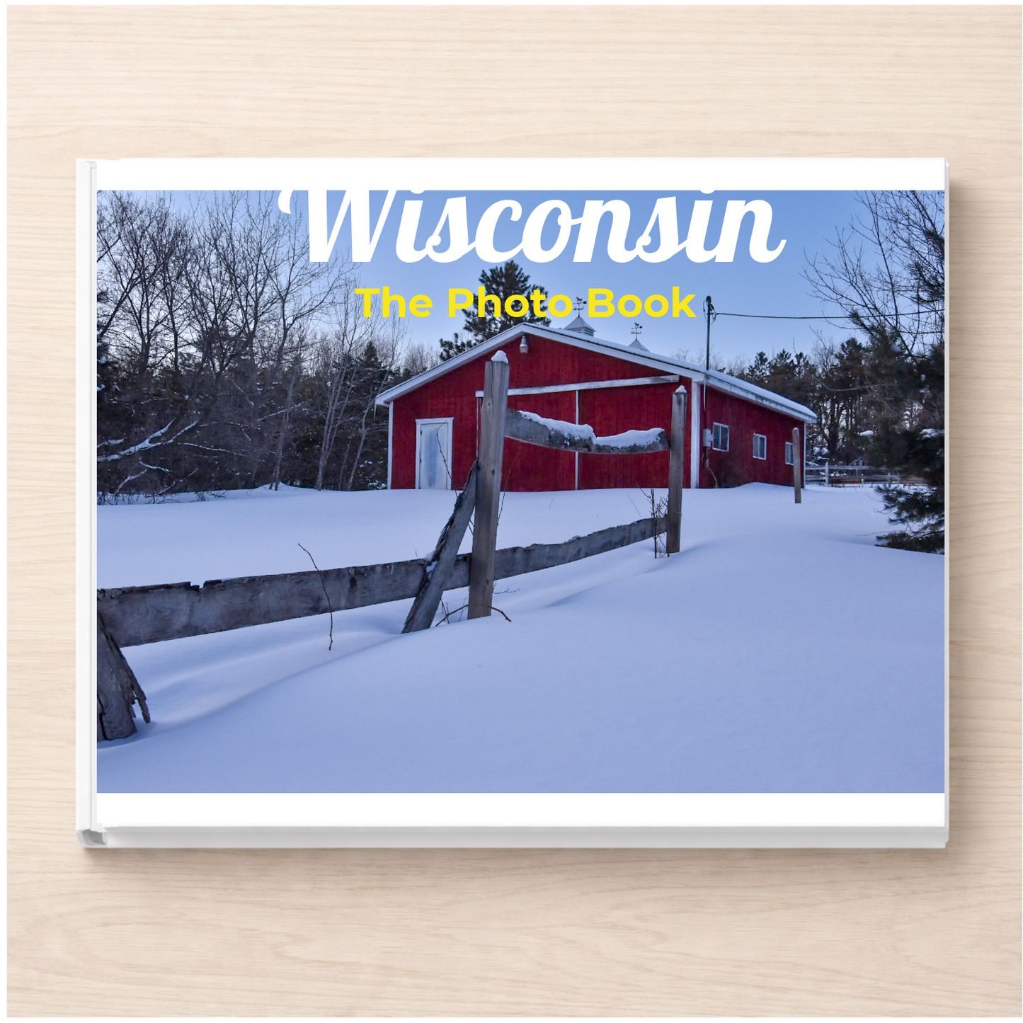 Wisconsin: The Photo Book