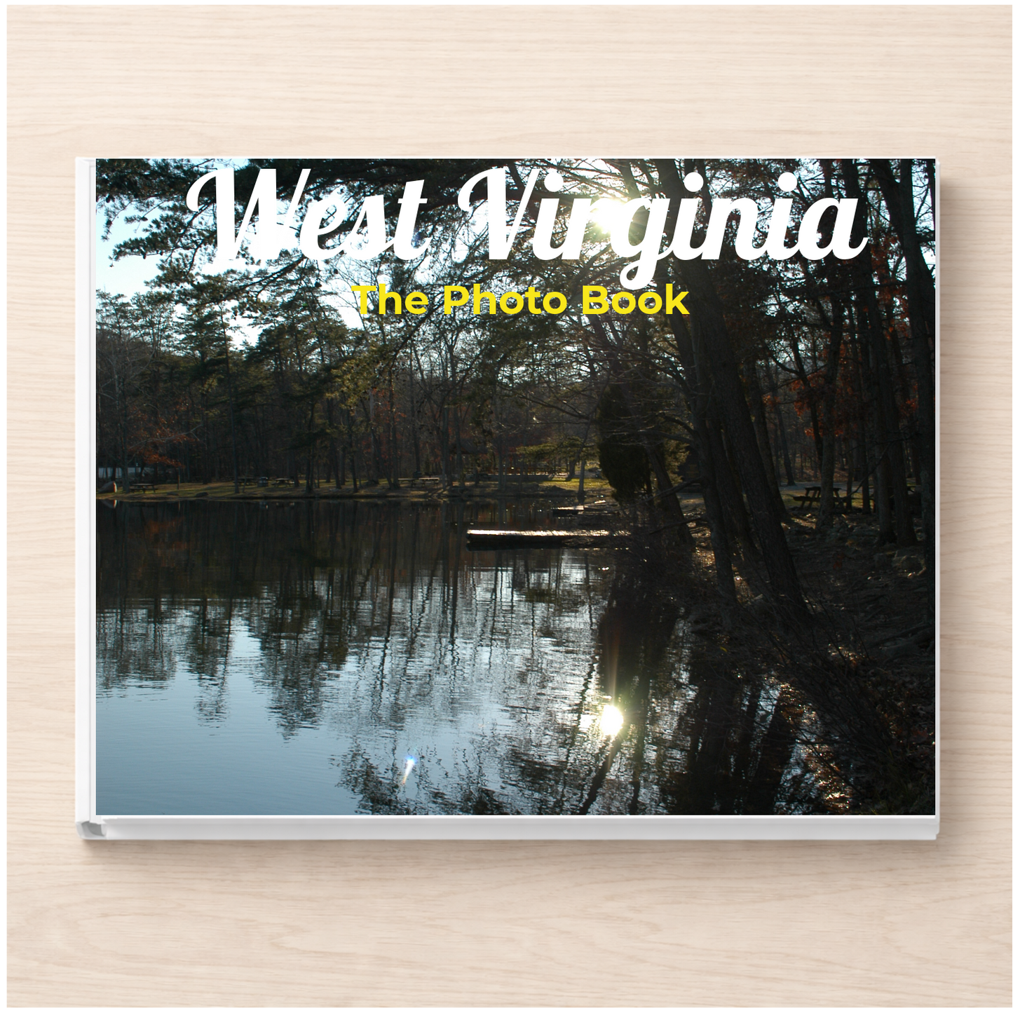 West Virginia: The Photo Book