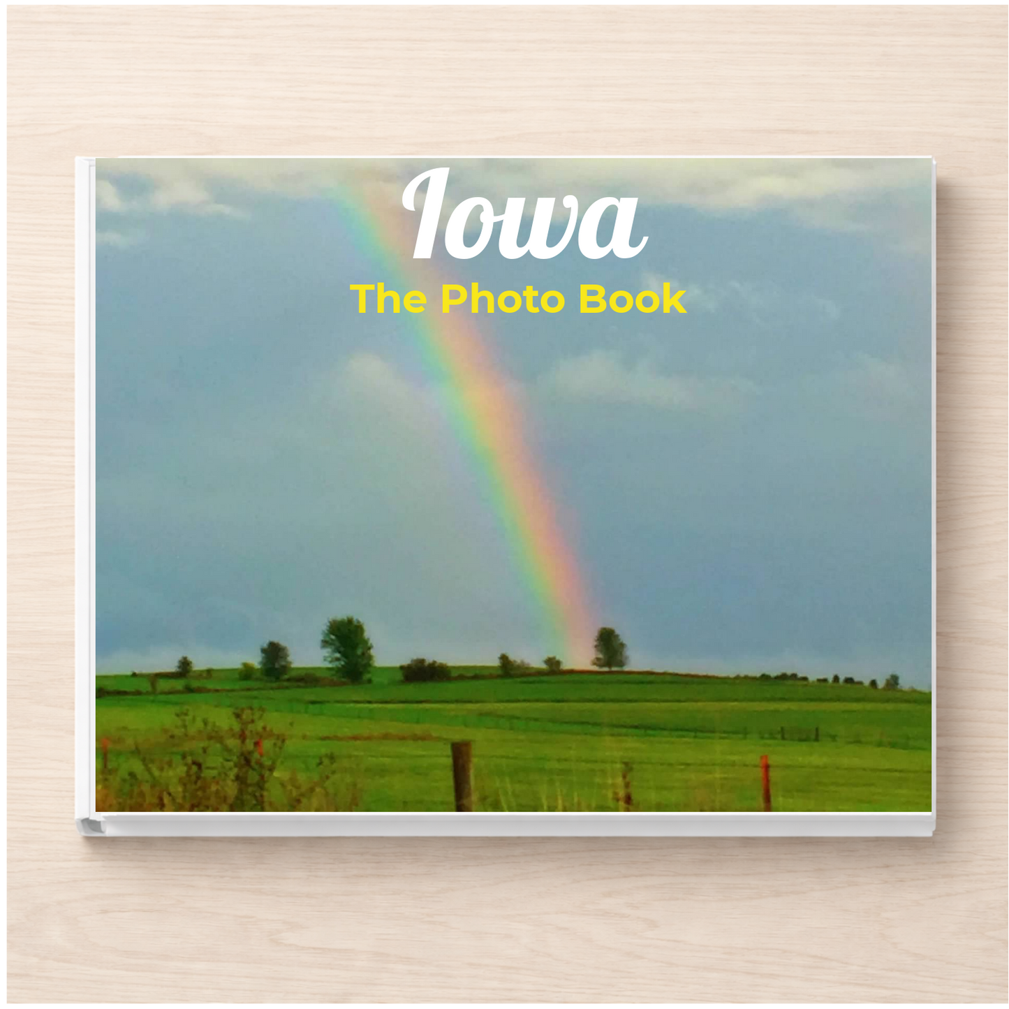 Iowa: The Photo Book