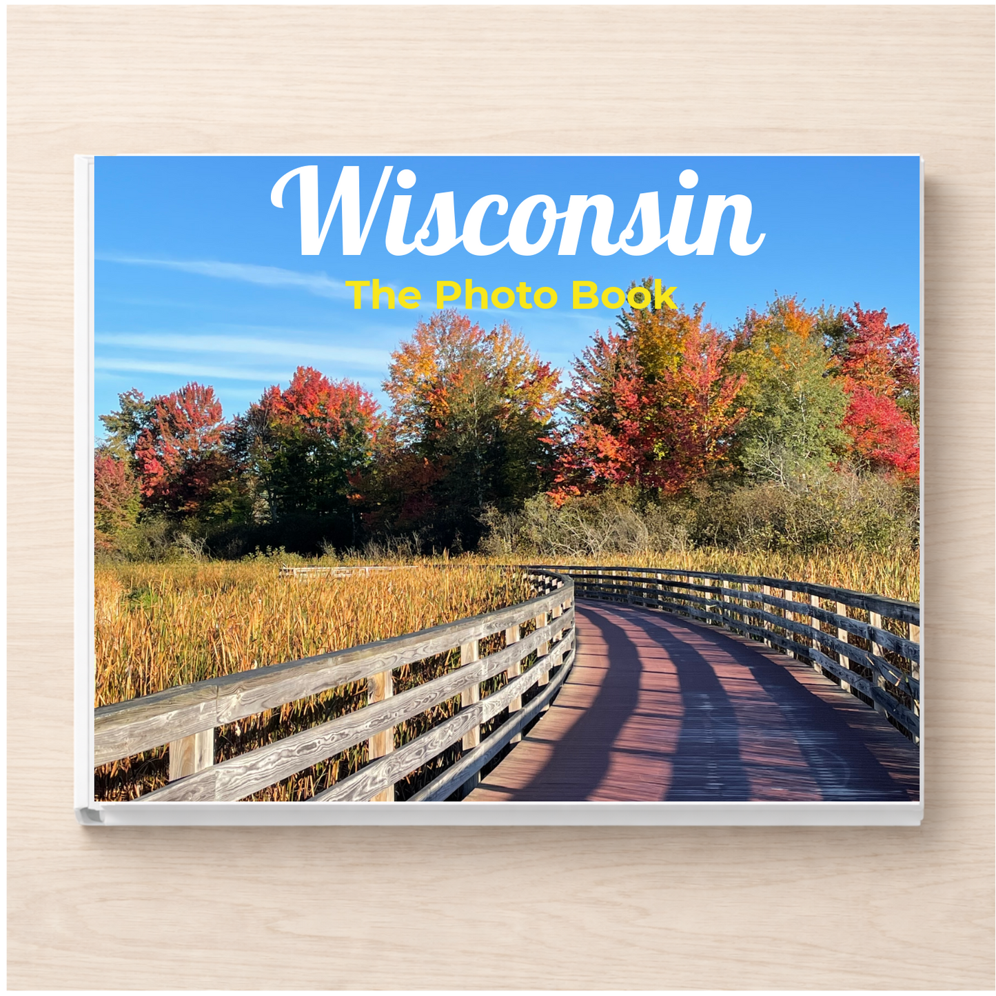 Wisconsin: The Photo Book