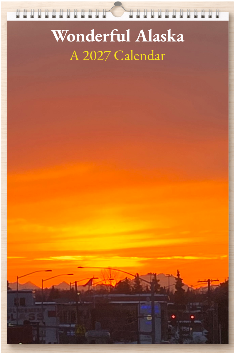 Wonderful Alaska: A 2027 Calendar