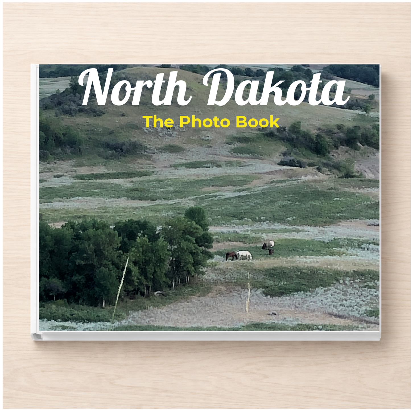 North Dakota: The Photo Book