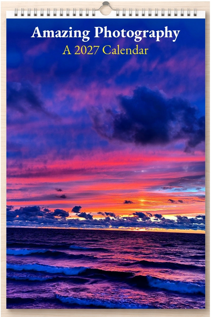 Amazing Photography: A 2027 Calendar