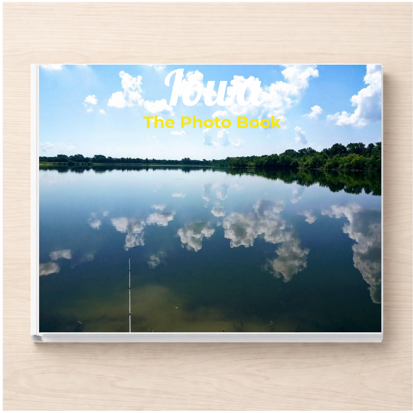 Iowa: The Photo Book