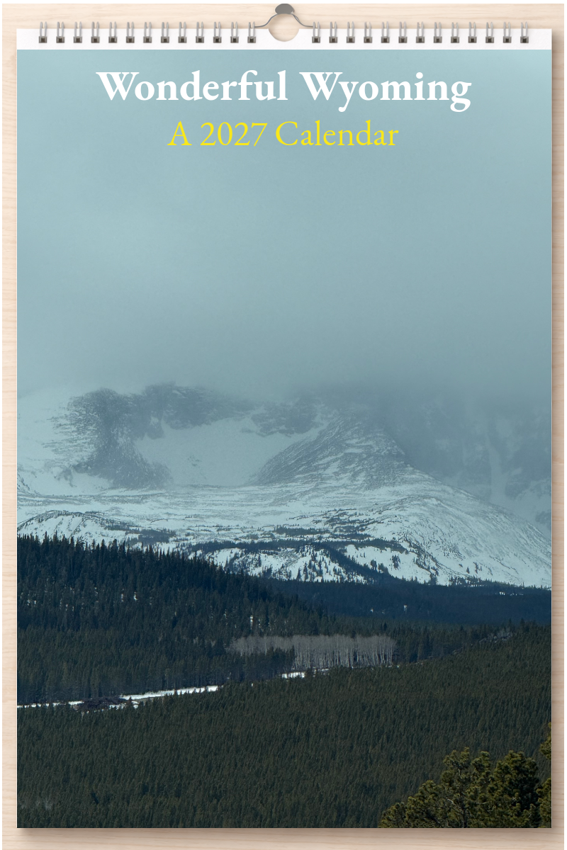 Wonderful Wyoming: A 2027 Calendar