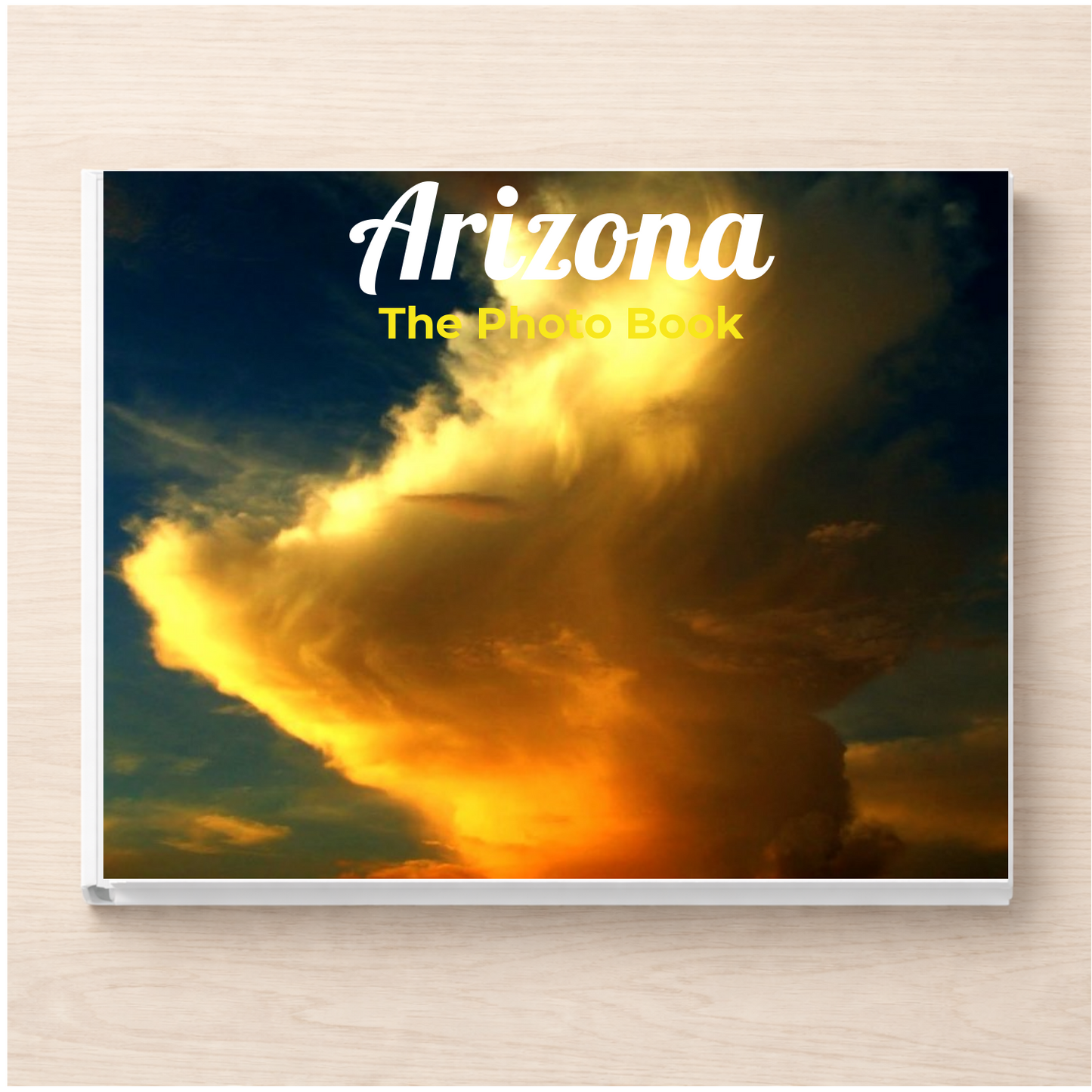Arizona: The Photo Book