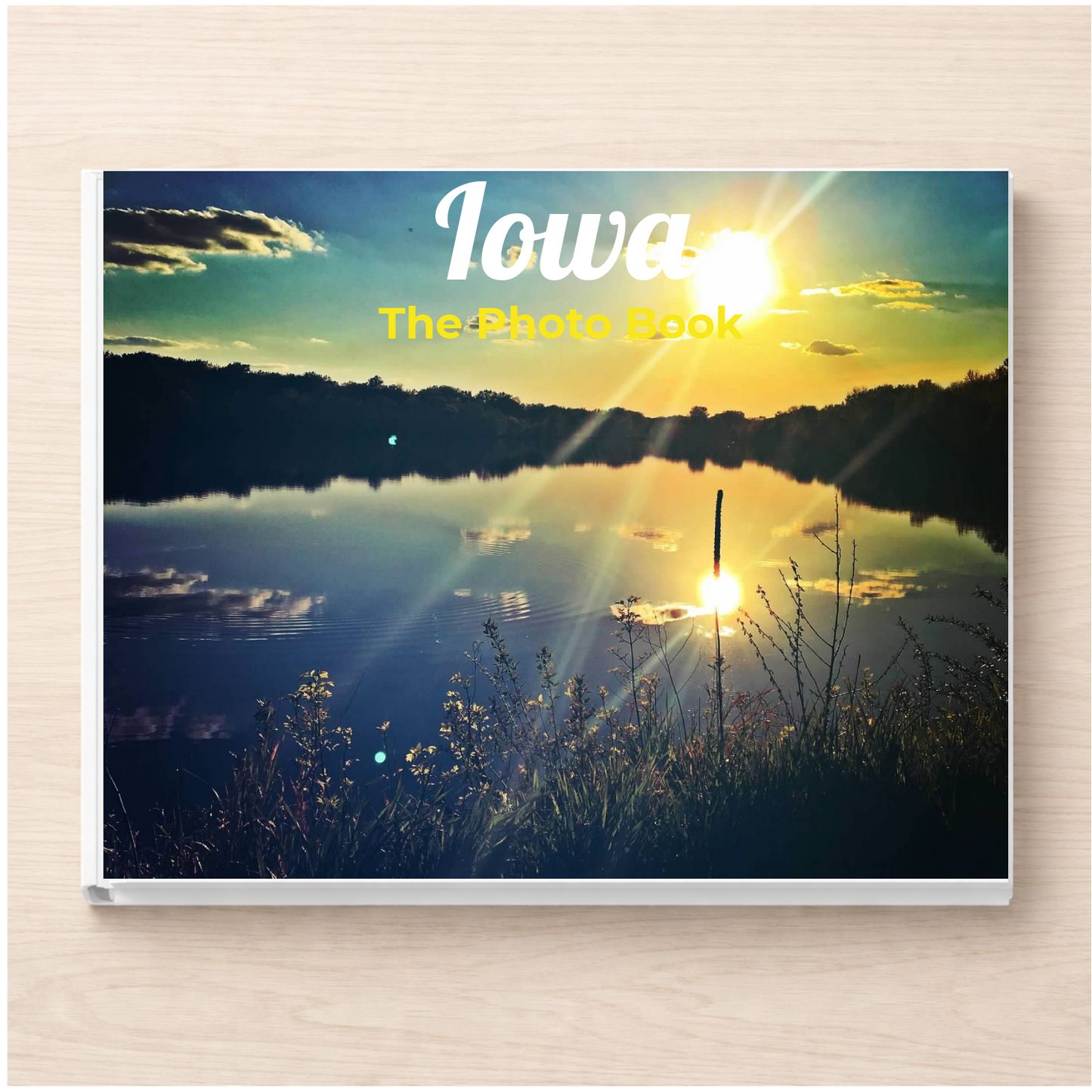 Iowa: The Photo Book