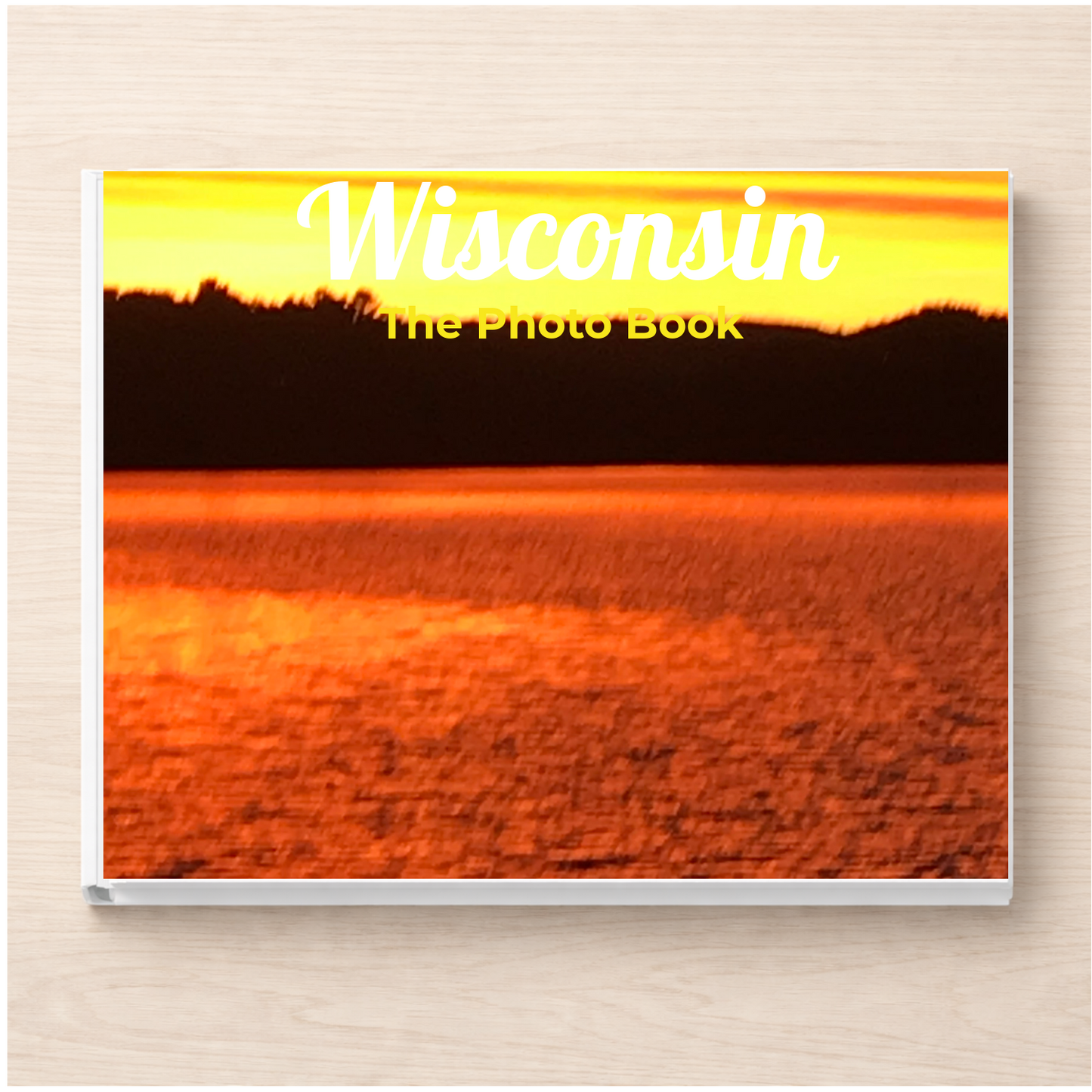 Wisconsin: The Photo Book
