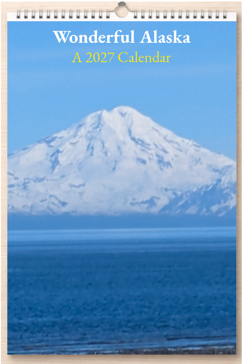 Wonderful Alaska: A 2027 Calendar