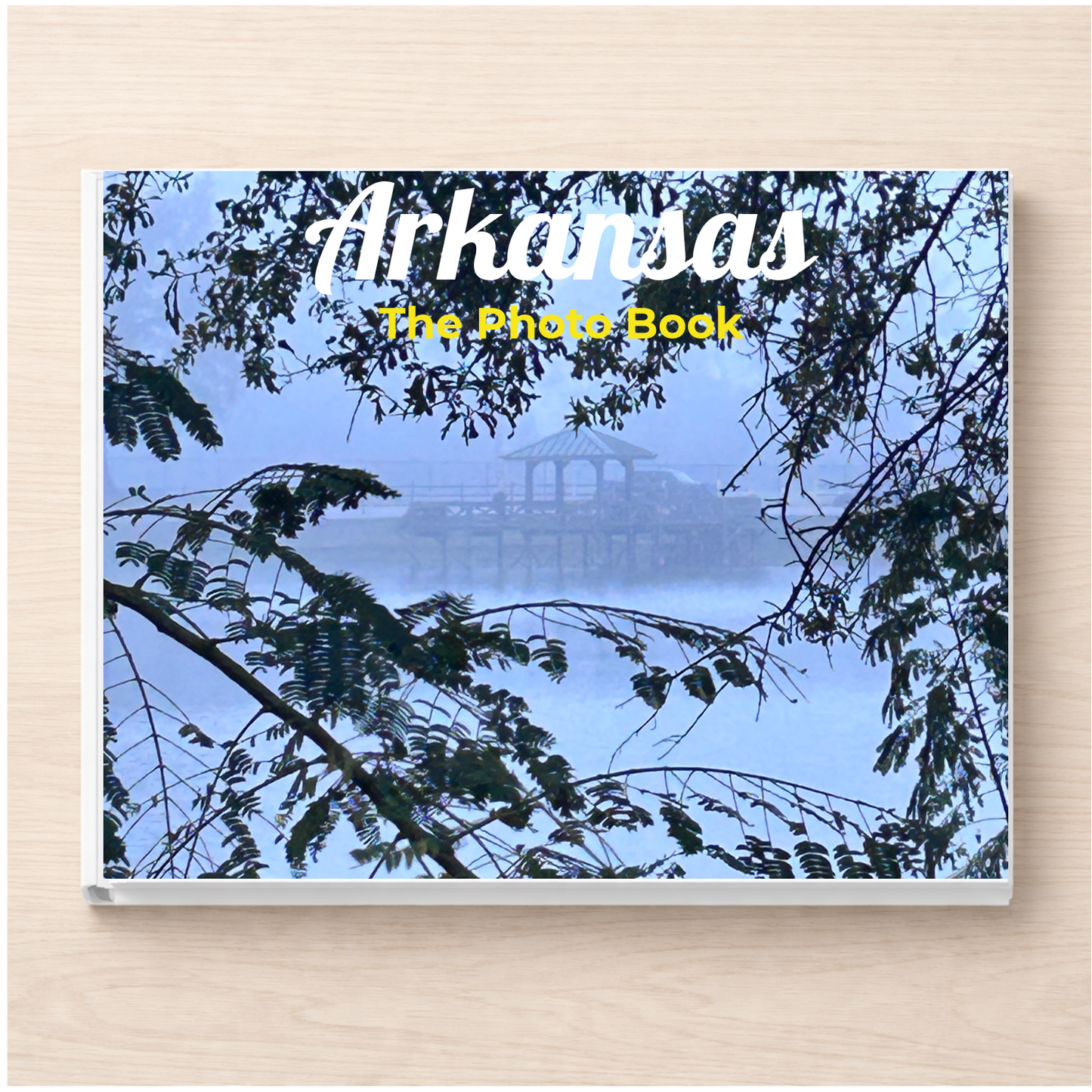 Arkansas: The Photo Book