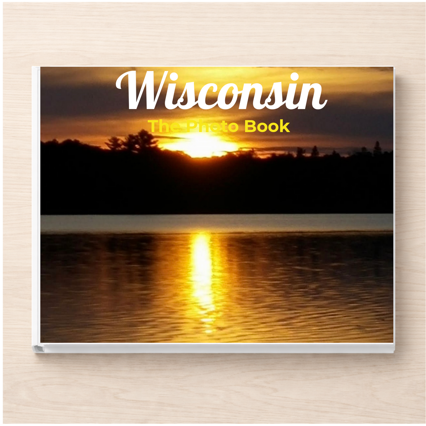 Wisconsin: The Photo Book