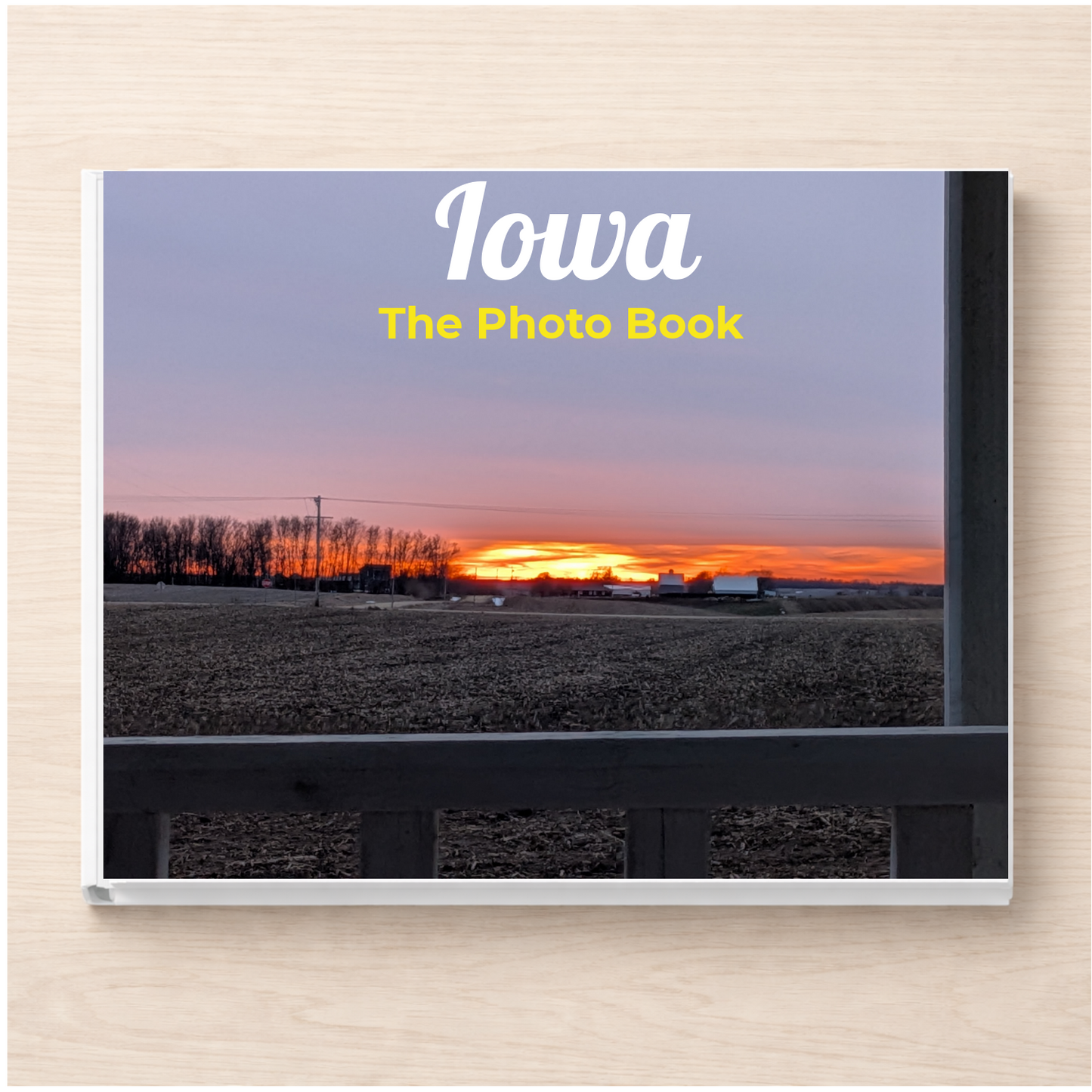 Iowa: The Photo Book