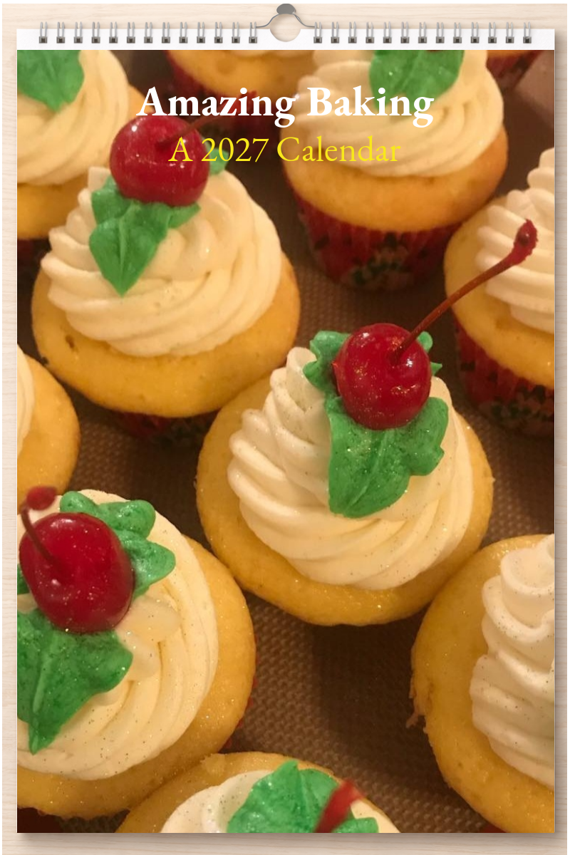 Amazing Baking: A 2027 Calendar