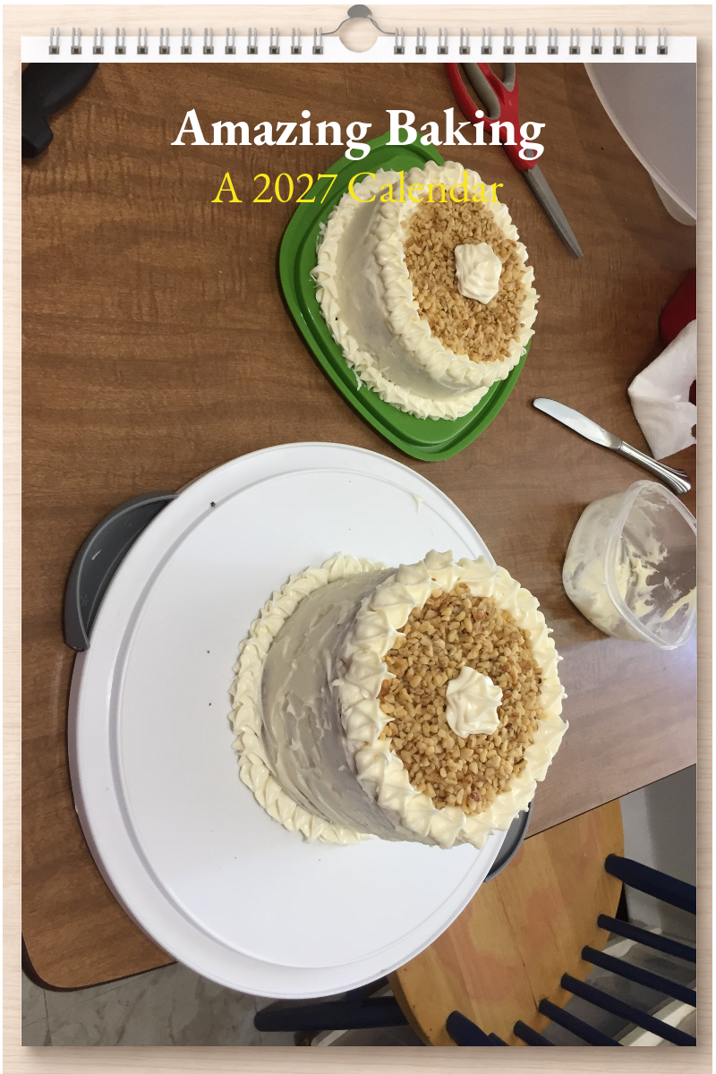Amazing Baking: A 2027 Calendar