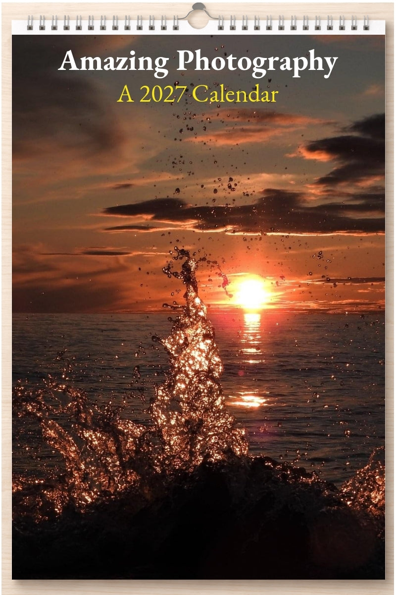 Amazing Photography: A 2027 Calendar