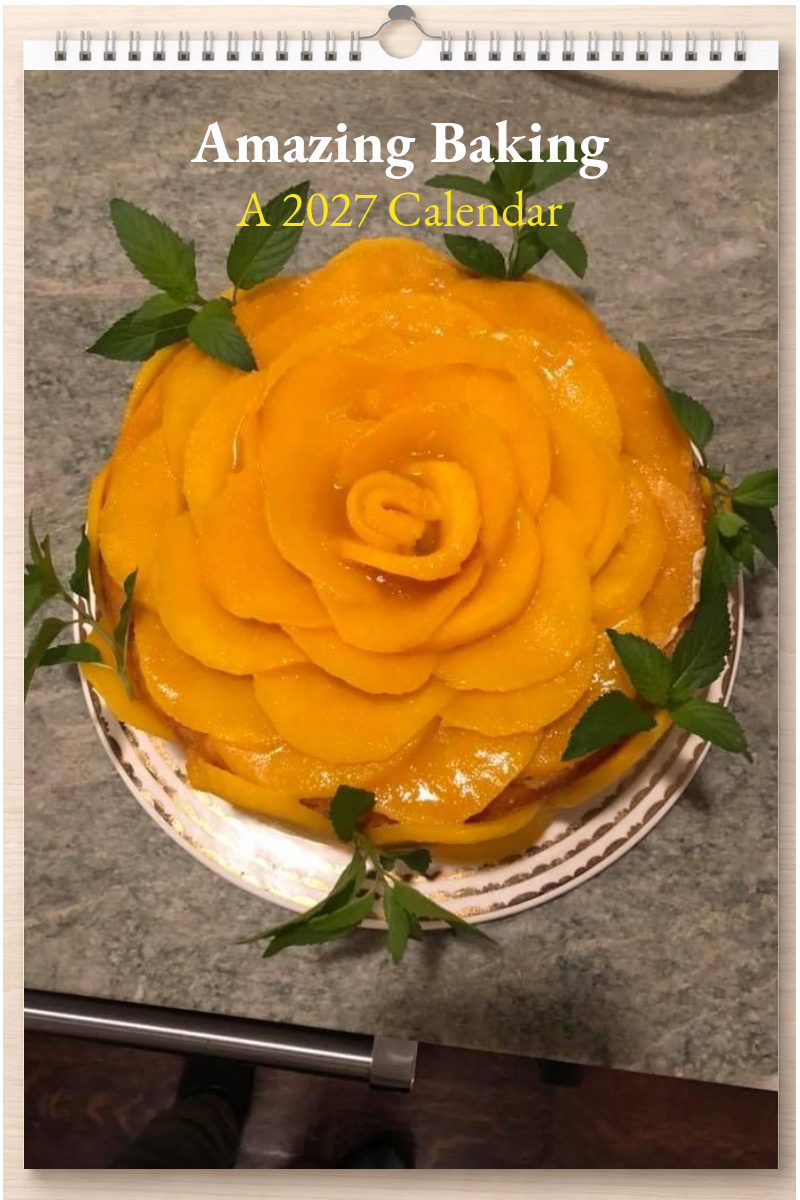 Amazing Baking: A 2027 Calendar