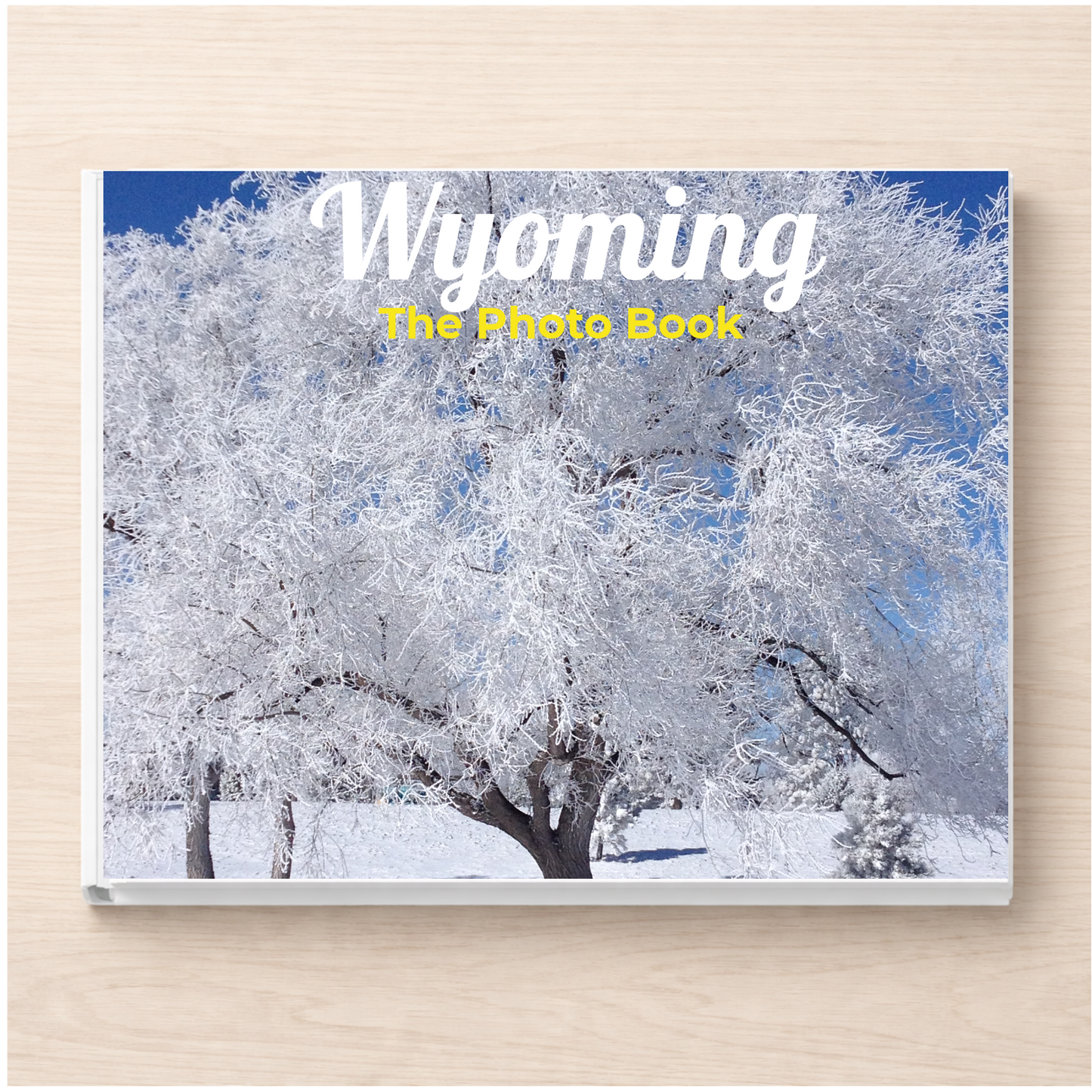 Wyoming: The Photo Book