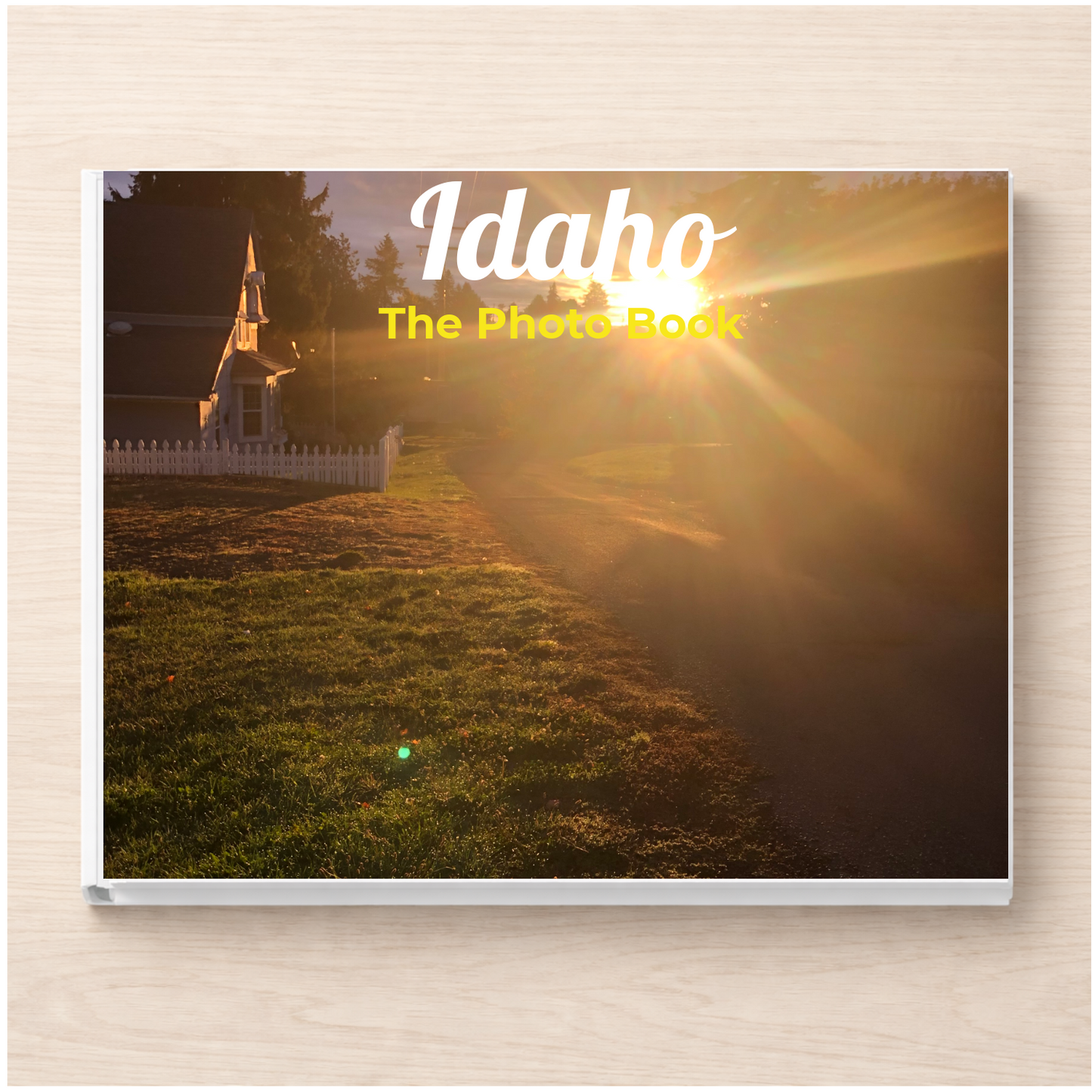 Idaho: The Photo Book