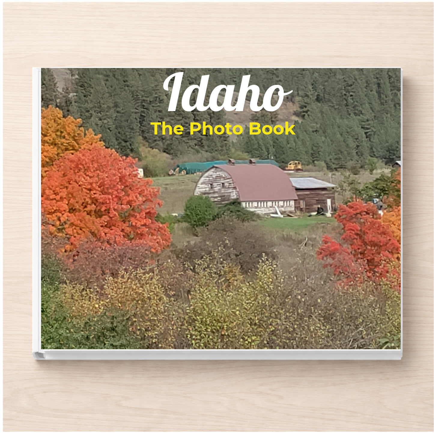 Idaho: The Photo Book