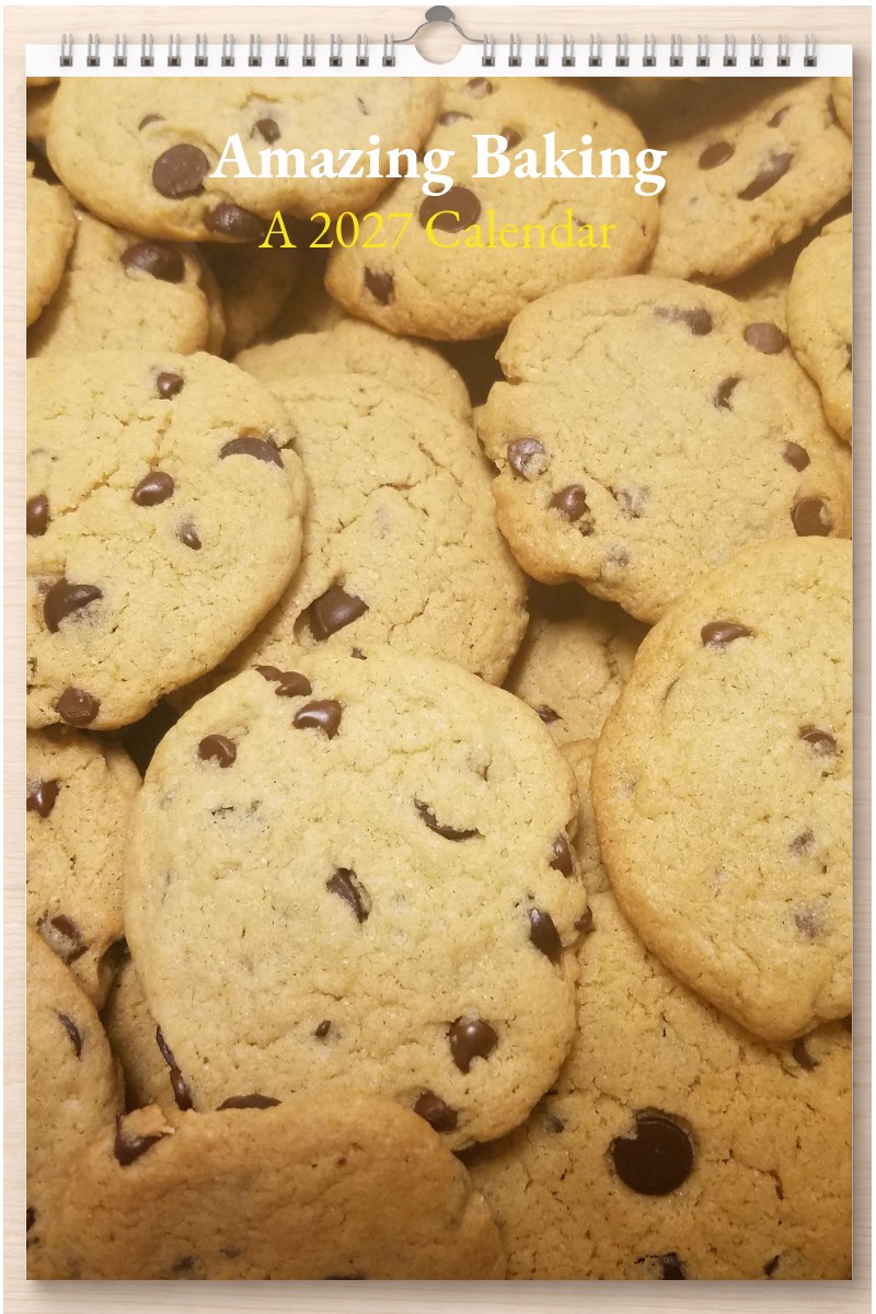 Amazing Baking: A 2027 Calendar