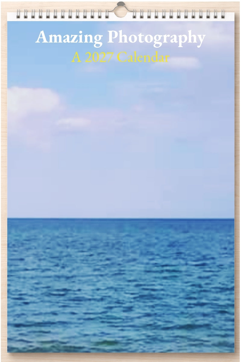Amazing Photography: A 2027 Calendar