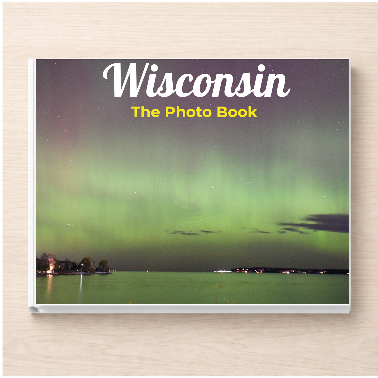 Wisconsin: The Photo Book