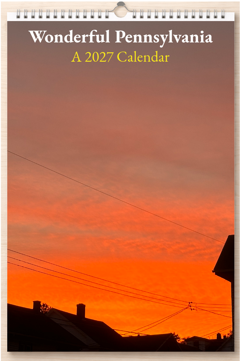 Wonderful Pennsylvania: A 2027 Calendar