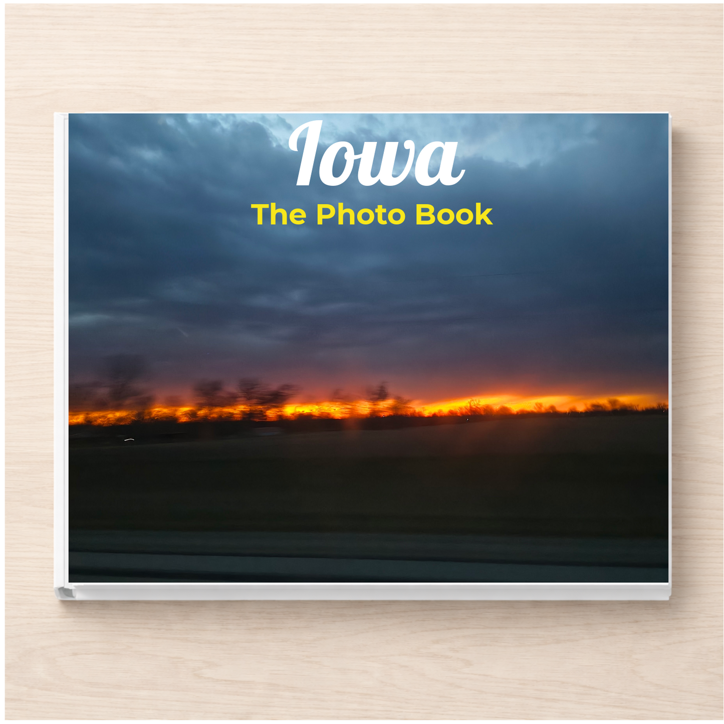 Iowa: The Photo Book