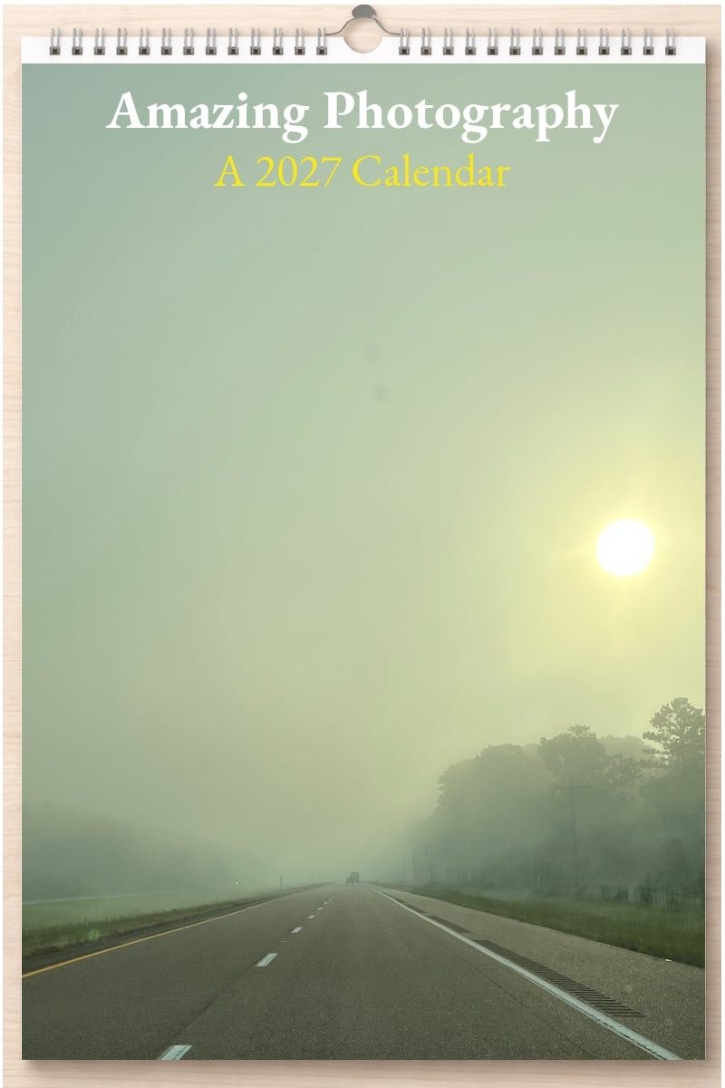 Amazing Photography: A 2027 Calendar
