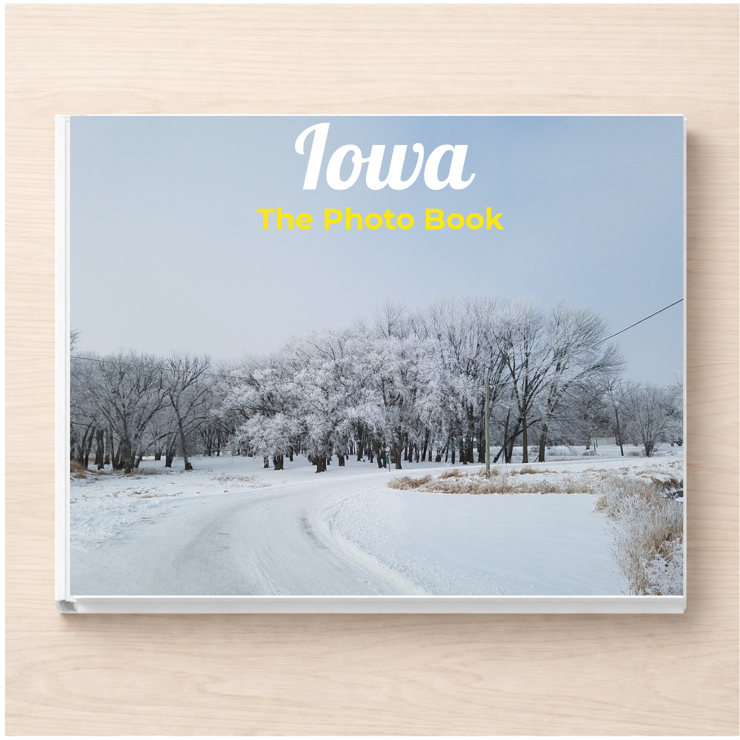 Iowa: The Photo Book