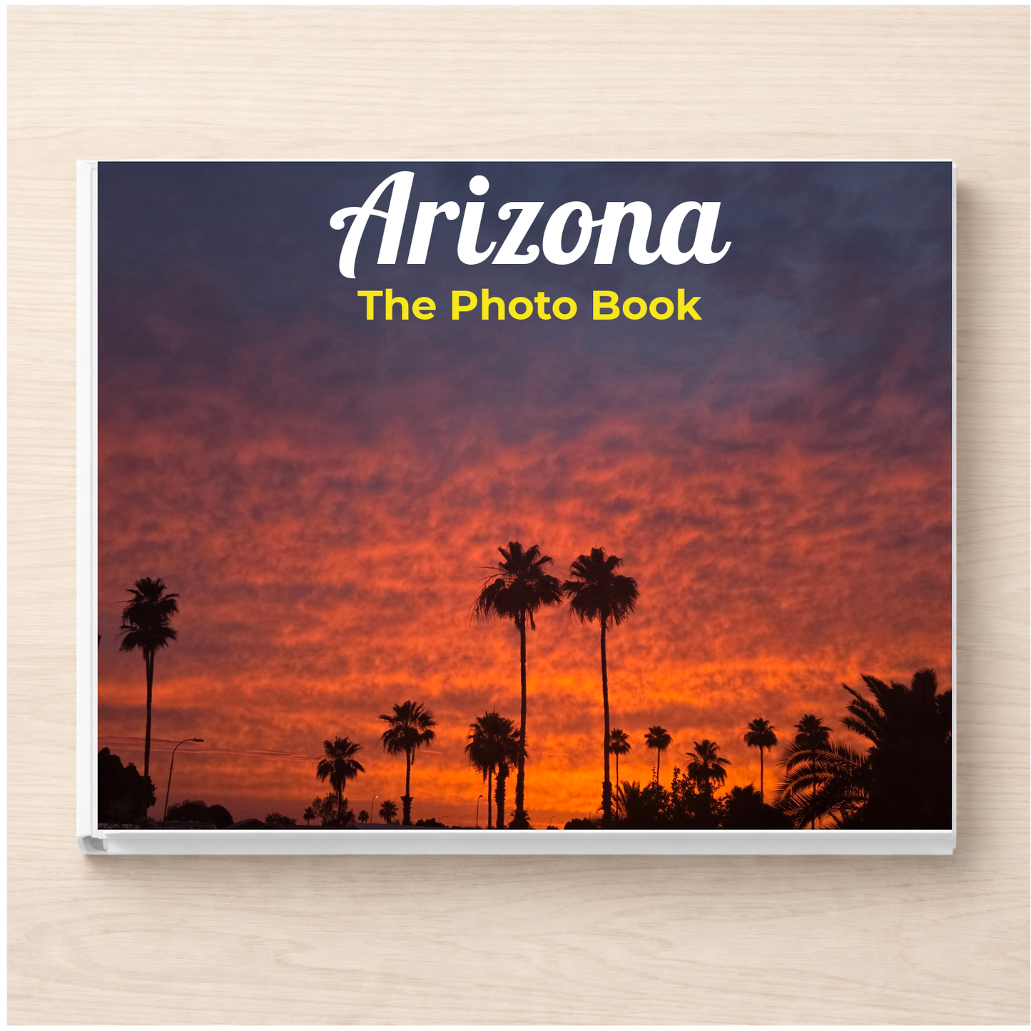 Arizona: The Photo Book